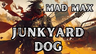 Mad Max - Junkyard Dog | Metal Song | Community Request