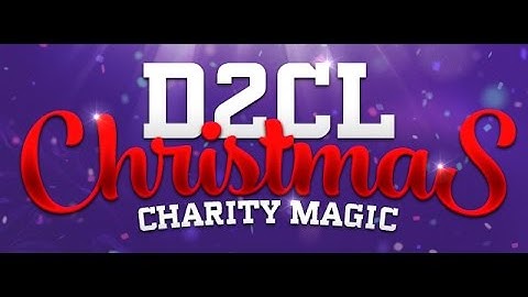 D2CL Christmas Charity Magic - Slightly NSFW