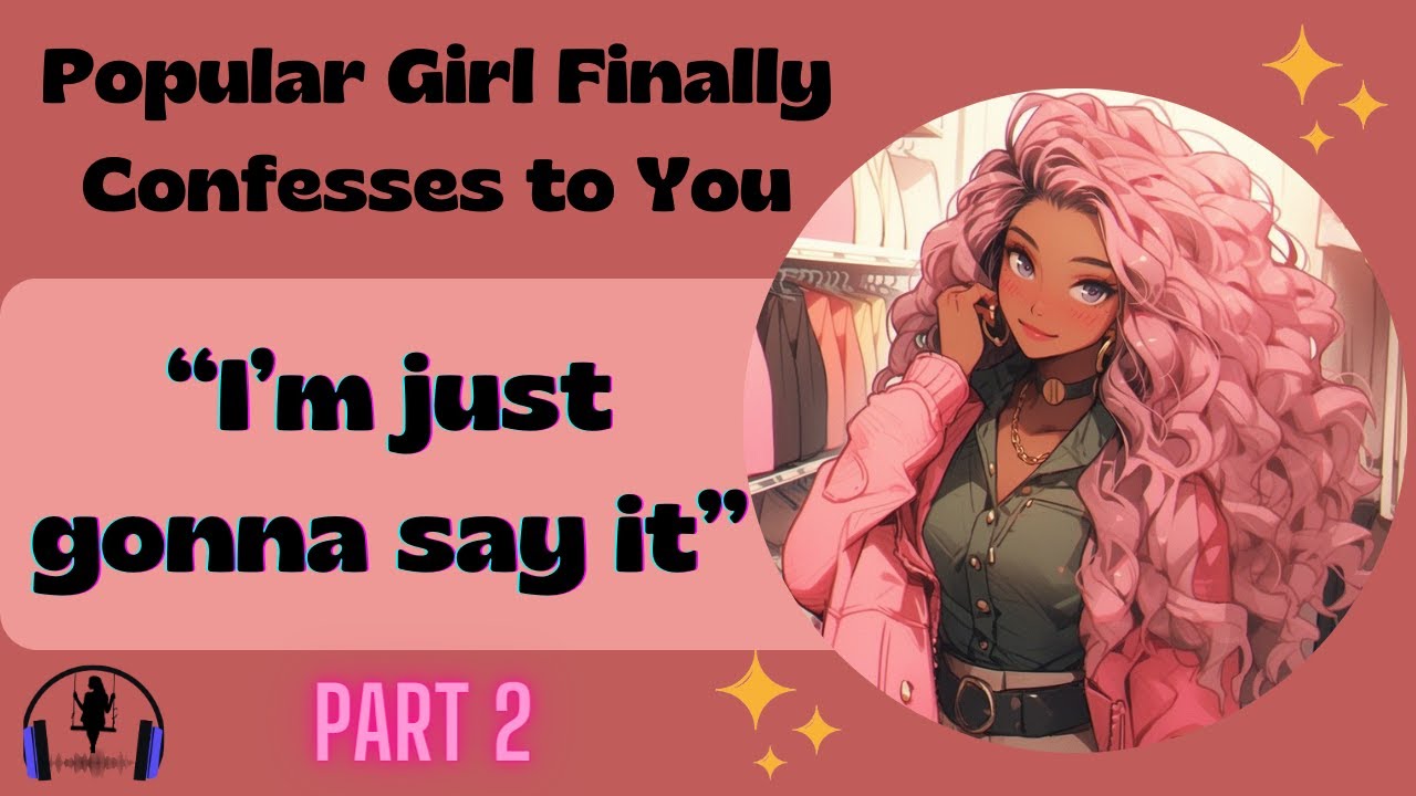 [Audio RP] Popular Girl Finally Confesses To You [F4A] [Confession ...