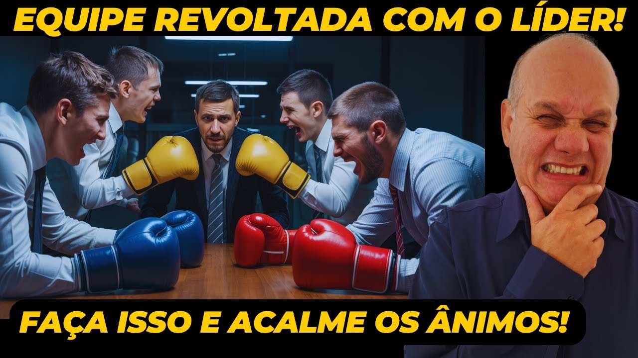 Liderança e Gestão de Pessoas: Como Mediar CONFLITOS com o seu Time?