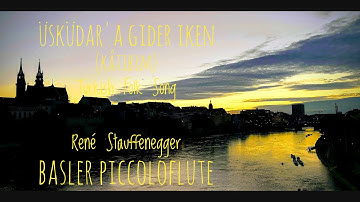 Thumbnail of Üsküdar'a Gider Iken - Kâtibim - Basler Piccoloflute