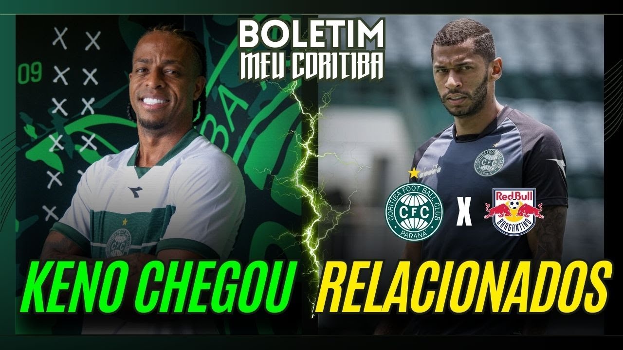 LISTA DE RELACIONADOS para a estreia no BRASILEIRÃO | KENO é apresentado no CORITIBA