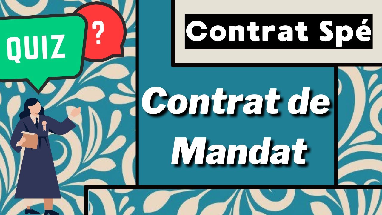 Le Contrat De Mandat Quiz Contrats Sp Youtube