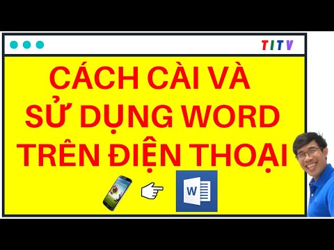 Video: Bạn có thể sử dụng Word trên điện thoại không?