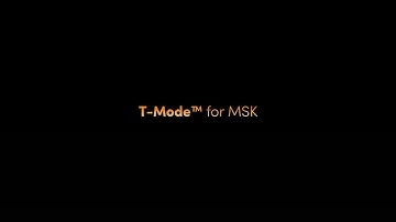 Introducing T-Mode™ for MSK