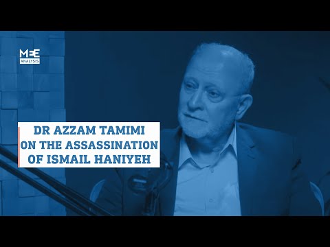 'Embarrassing for Iran': Dr Azzam Tamimi on the assassination of Hamas leader Ismail Haniyeh