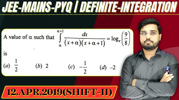JEE Mains 2019 PYQ [12,Apr,2019(Shift-II)] || then find the velue || Definite Integration PYQ