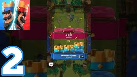 Clash Royale -  Gameplay Walkthrough Part 2 (iOS, Android)