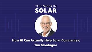 How AI Can Actually Help Solar Companies | Tim Montague