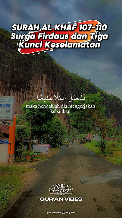 'Surah Al Kahfi 107-110 | Surga Firdaus dan Tiga Kunci Keselamatan #quran