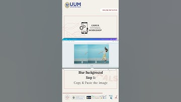 [ALSA UUM CANVA TUTORIAL WORKSHOP - EPISODE 2: HOW TO REMOVE AND BLUR BACKGROUND]