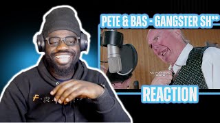 Never Too Old To Trap!* Pete \& Bas - Gangster Sh** | REACTION!