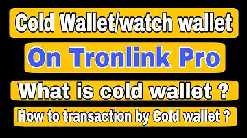 What is Cold Wallet ?/How to use cold wallet and watch wallet ? How to transaction on watch wallet ?