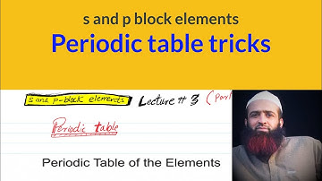 Modern periodic table (part 2), s and p block elements, lecture # 3, urdu/hindi
