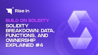 Solidity Breakdown: Data, Functions, and Ownership Explained #4 | Build on Solidity