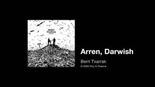 Video thumbnail of "Berri Txarrak - Arren, Darwish"