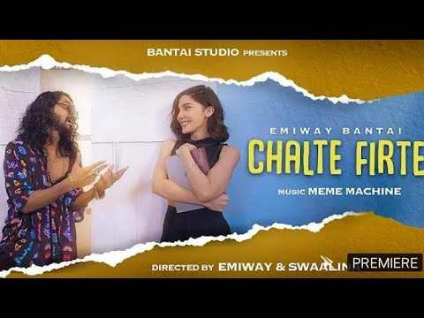 EMIWAY   CHALTE FIRTE FT  SWAALINA PROD BY MEME MACHINE OFFICIAL MUSIC VIDEO2022 144p