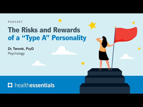 The Risks and Rewards of a ‘Type A’ Personality | Grace Tworek, PsyD