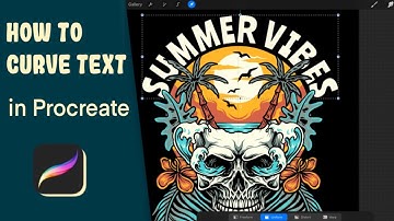 How To Curve Text In Procreate - Procreate Tutorial For Beginners