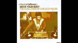 Marshall Jefferson  Move your Body (The House Anthem) Resimi