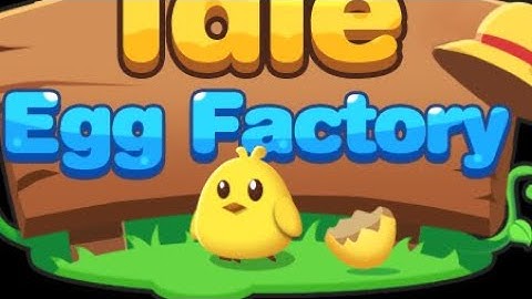 Idle Egg Factory Walkthrough Gameplay (Android , iOS)