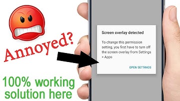 Screen Overlay Detected on  Marshmallow | 100% Working solution |