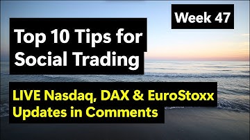 Week 47 Social Trading