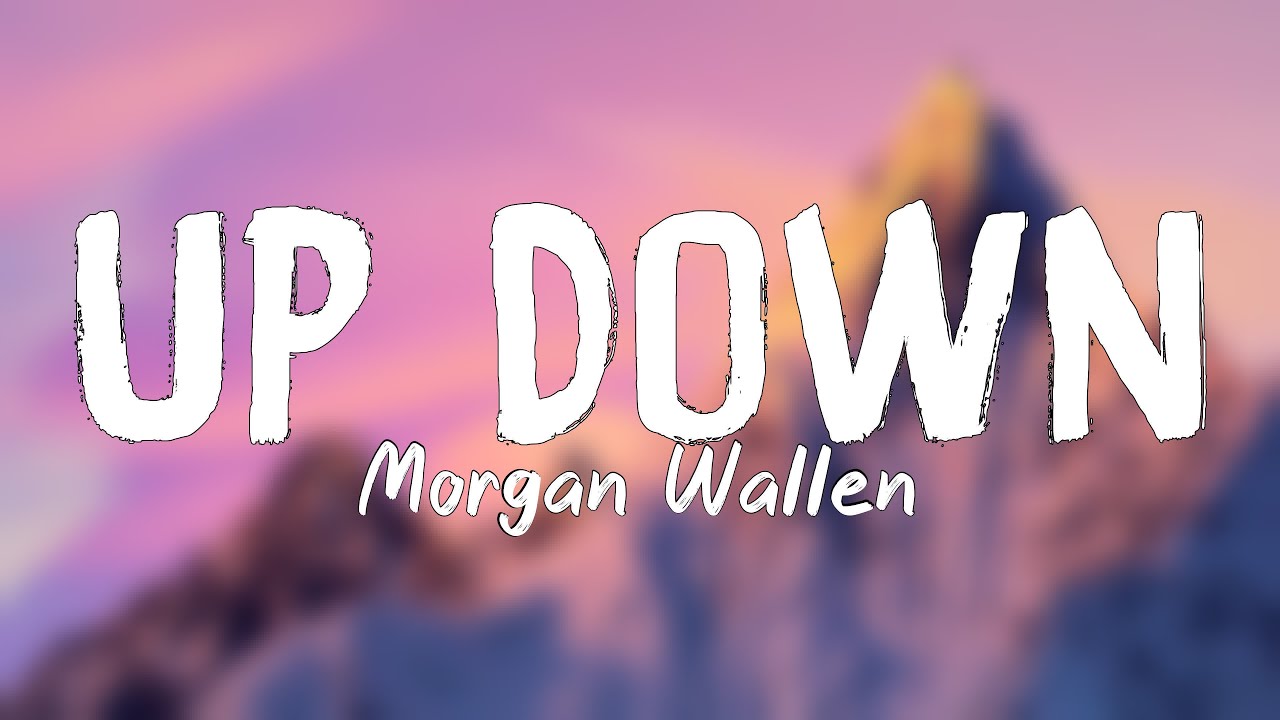 Up Down - Morgan Wallen [Lyrics Video] - YouTube