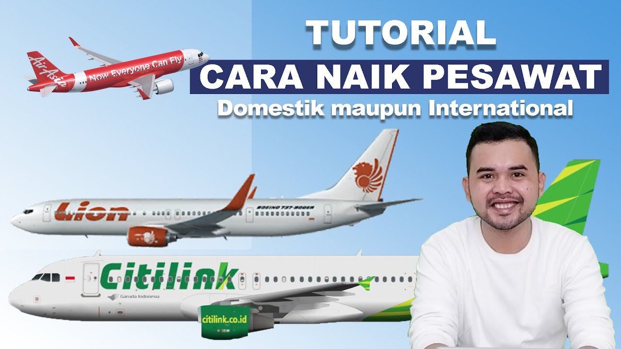 Cara Naik Pesawat Ekonomi Domestik & International (Step