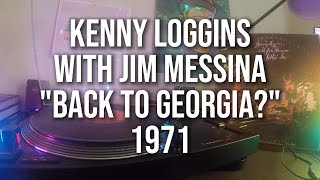 Kenny Loggins with Jim Messina - "Back To Georgia" | 1971 (Analog Vinyl Audio)
