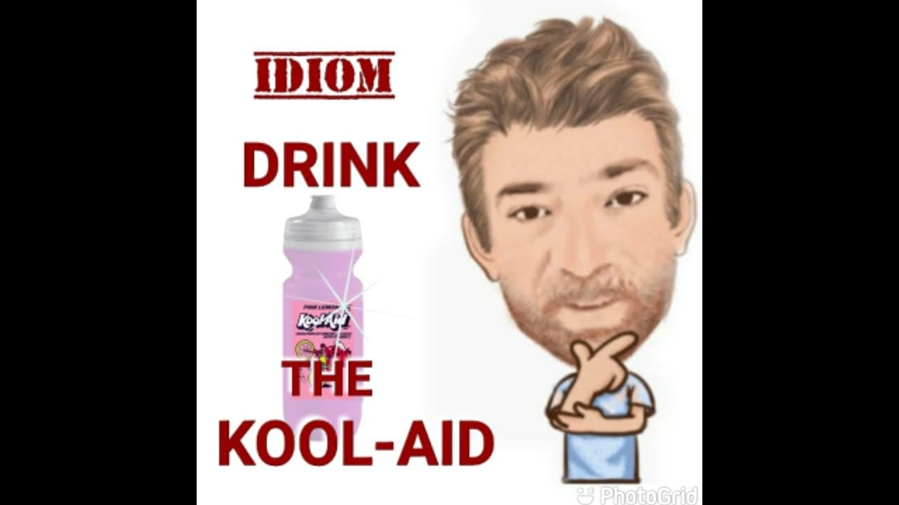 English Tutor Nick P Idioms (598) Drink the KoolAid ( Origin) YouTube