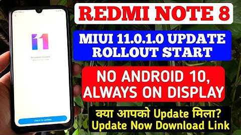 MIUI 11 UPDATE REDMI NOTE 8 INDIA ROLLOUT START | MIUI 11.0.1.0 UPDATE REDMI NOTE 8 ROLLOUT START