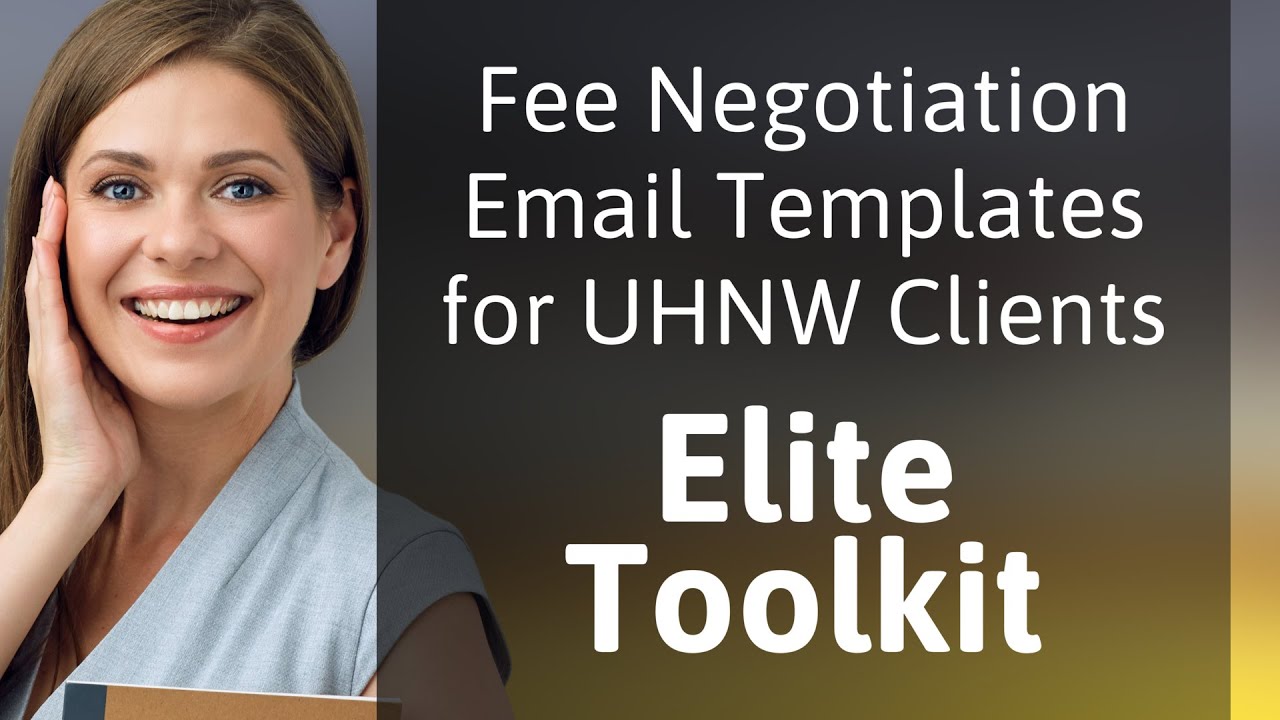 Fee Negotiation Email Templates for UHNW Clients | Elite Toolkit
