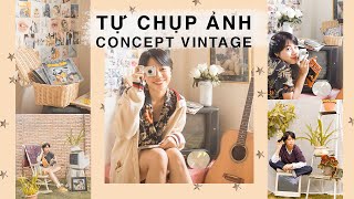 DỰNG CONCEPT CHỤP ẢNH VINTAGE TẠI NHÀ I Vintage Concept Photoshoot Set up I