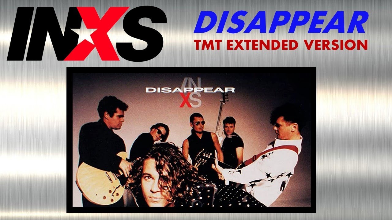 INXS   Disappear TMT Extended Version