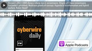 Verizon's 2022 DBIR shows a sharp rise in ransomware. Origins of Chaos ransomware. GuLoader’s phish