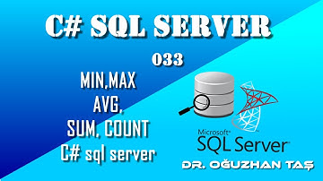 SQL MIN, MAX, AVG, COUNT Kullanımı, C# SQL Server Bağlantısı