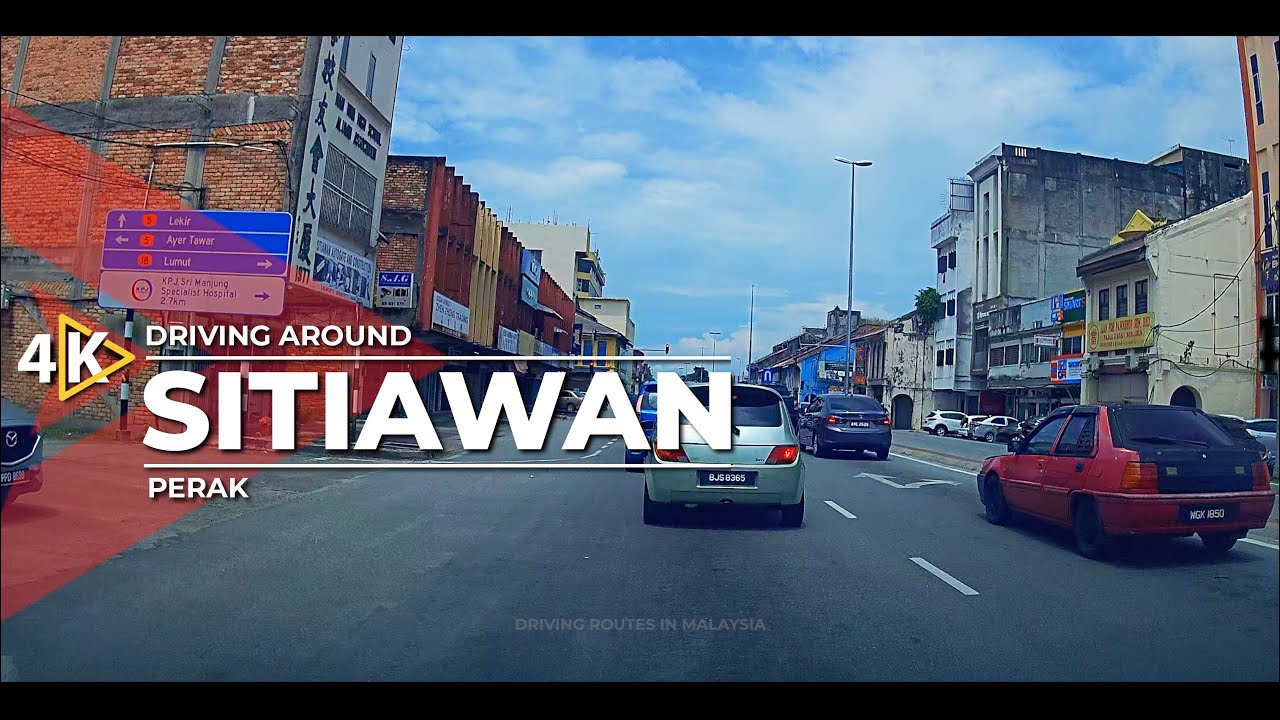 [4K] Driving around SITIAWAN (Perak)