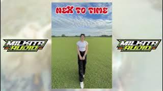 NEX TO TIME || KANCINGAN SENTAK || REMIX 🍊 MILKITA AUDIO