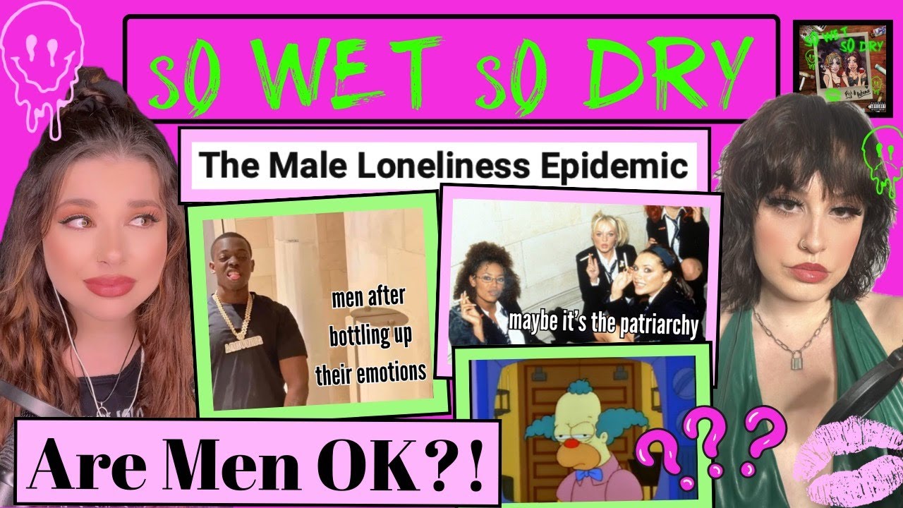 the men are sad and we're learning to care: the male loneliness ...