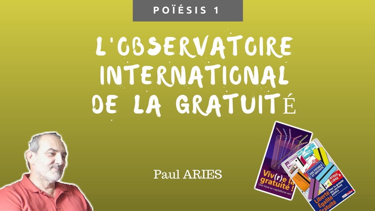 L'OBSERVATOIRE INTERNATIONAL DE LA GRATUITE - POIESIS 1