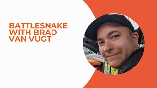 Battlesnake With Brad Van Vugt