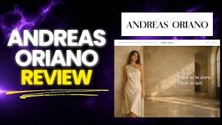 Andreas Oriano Review What to Know Before You Buy