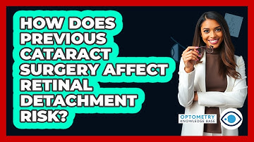 How Does Previous Cataract Surgery Affect Retinal Detachment Risk?