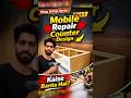 50₹ Sqft Me Mobile Repair Counter 😲 | Shop Setup Series Part-1 🏪 | Shop Interior Design🔥 #interior