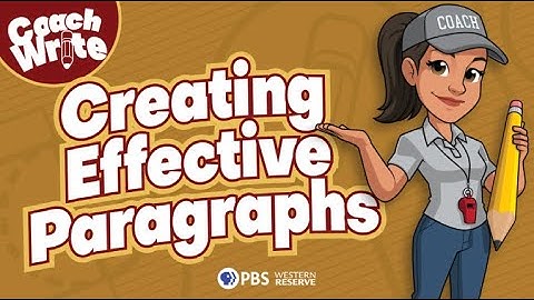 Creating Effective Paragraphs | Everyday Writing with Coach Write