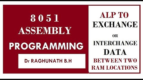 8051 ALP to Exchange Data between two locations of Internal RAM