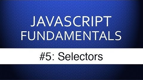 [Learn Code]Javascript Selectors - Javascript Tutorial for Beginners With Examples