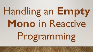 Handling an Empty Mono in Reactive Programming
