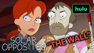 The Story Of The Wall  Solar Opposites  Hulu